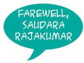 Tribute to Saudara Rajakumar